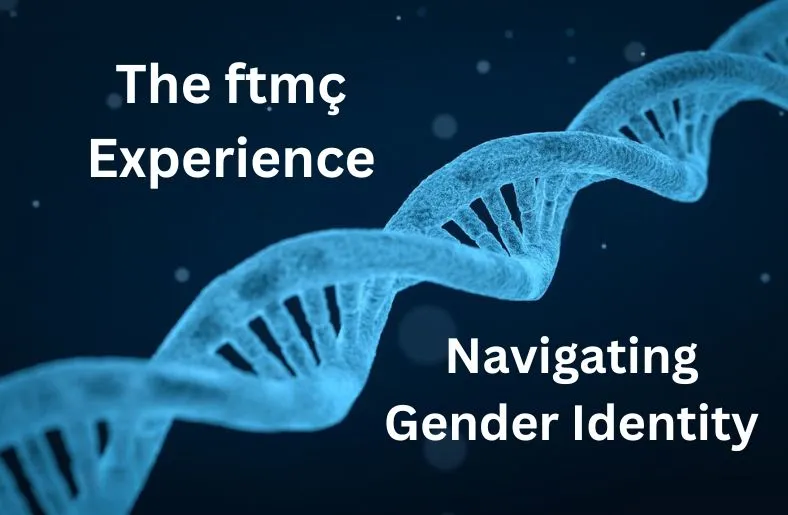 The ftmç Experience | Navigating Gender Identity