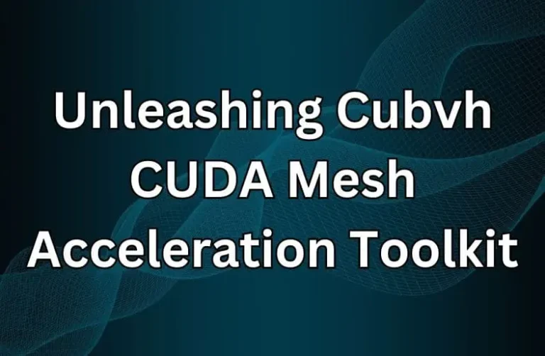 Cubvh Unleashing | CUDA Mesh Acceleration Toolkit