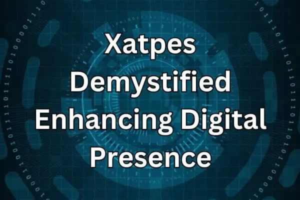 Xatpes Demystified | Enhancing Digital Presence