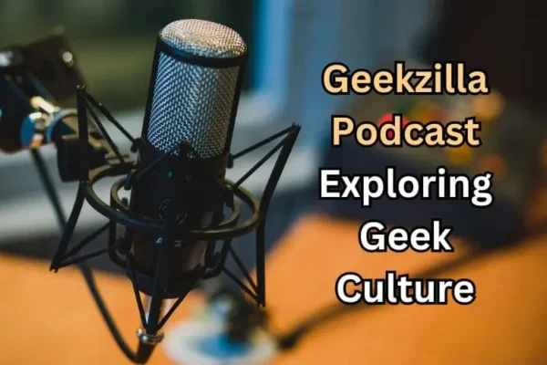 Geekzilla Podcast | Exploring Geek Culture