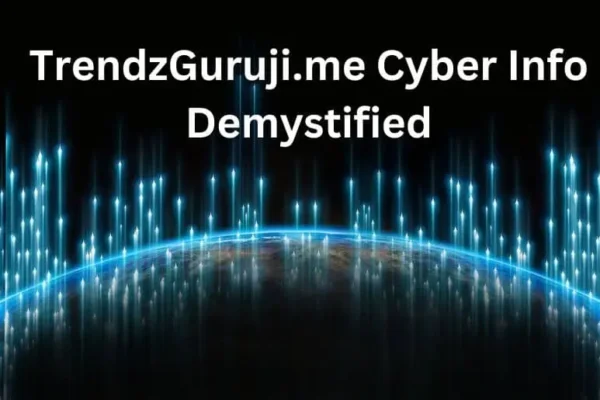 TrendzGuruji.me Cyber Info Demystified