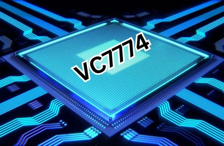 VC7774 Exposed | A Comprehensive Look at Advanced Chip Technology