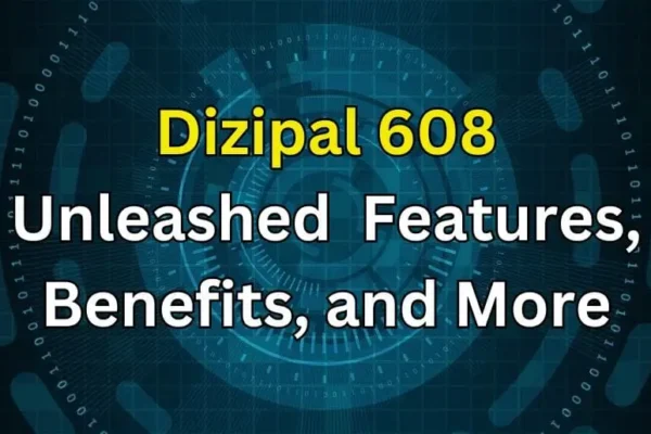 Dizipal 608 Unleashed | Features, Benefits, and More