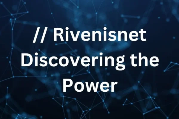 // Rivenisnet | Discovering the Power