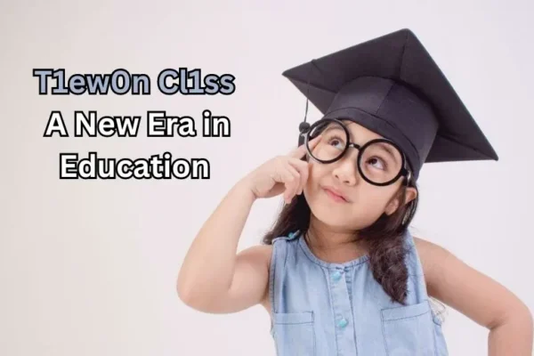 T1ew0n Cl1ss | A New Era in Education