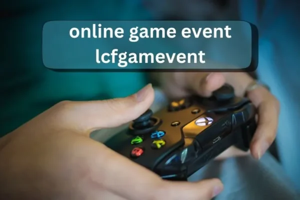 Online Game Event LCFGAMEVENT | Unleashing Gaming Thrills