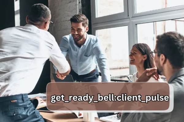 get_ready_bell:client_pulse Revolutionizing Business