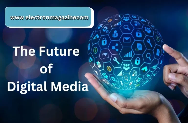 www electronmagazinecom | The Future of Digital Media