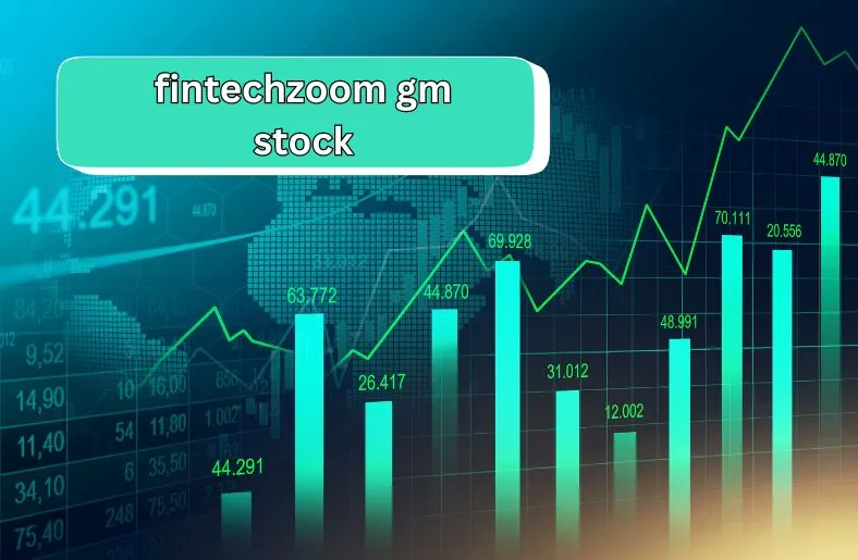 FintechZoom GM Stock | Unveiling Projections