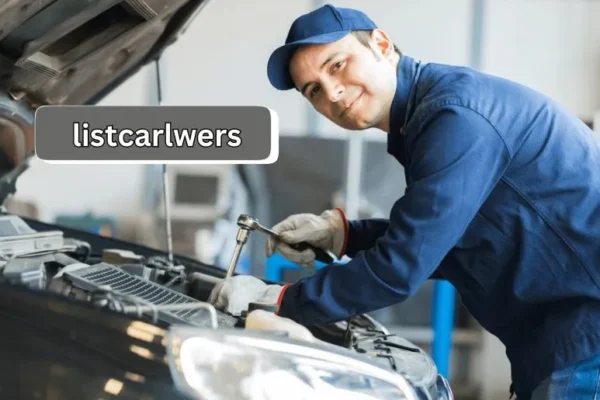 Listcarlwers | Revolutionizing Car Maintenance