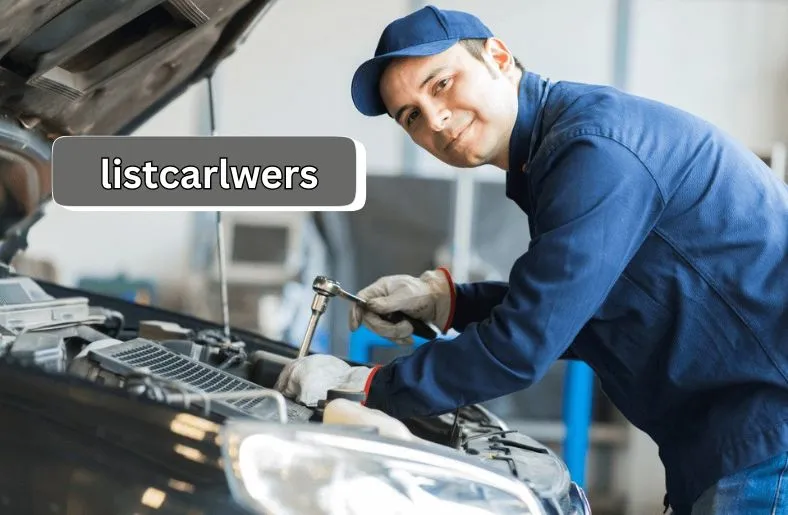 Listcarlwers | Revolutionizing Car Maintenance