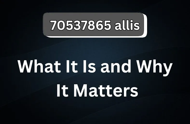 70537865 Allis | What It Is and Why It Matters